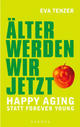 Cover: Älter werden wir jetzt Cover: Älter werden wir jetzt