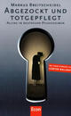 Cover: Abgezockt und totgepflegt