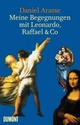 Cover: Meine Begegnungen mit Leonardo, Raffael & Co. Cover: Meine Begegnungen mit Leonardo, Raffael & Co.