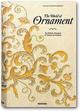 Cover: The World of Ornament / Welt der Ornamente / L' Univers de l' ornement.