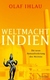 Cover: Weltmacht Indien Cover: Weltmacht Indien