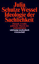 Cover: Ideologie der Sachlichkeit Cover: Ideologie der Sachlichkeit