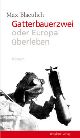 Cover: Gatterbauerzwei oder Europa überleben