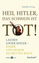 Cover: Heil Hitler, das Schwein ist tot Cover: Heil Hitler, das Schwein ist tot