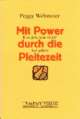 Cover: Mit Power durch die Pleitezeit Cover: Mit Power durch die Pleitezeit