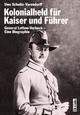 Cover: Kolonialheld für Kaiser und Führer