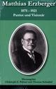 Cover: Matthias Erzberger 1875-1921 Cover: Matthias Erzberger 1875-1921
