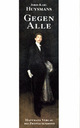Cover: Huysmans, Joris-Karl: Gegen alle