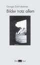 Cover: Bilder trotz allem