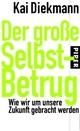 Cover: Der große Selbstbetrug