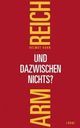 Cover: Arm, reich - und dazwischen nichts?