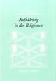 Cover: Aufklärung in den Religionen Cover: Aufklärung in den Religionen