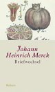 Cover: Johann Heinrich Merck: Briefwechsel Cover: Johann Heinrich Merck: Briefwechsel