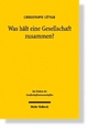 Cover: Was hält eine Gesellschaft zusammen?