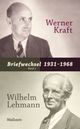 Cover: Werner Kraft / Wilhelm Lehmann: Briefwechsel 1931 - 1968