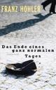 Cover: Das Ende eines ganz normalen Tages Cover: Das Ende eines ganz normalen Tages