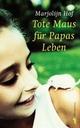 Cover: Tote Maus für Papas Leben