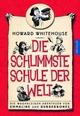 Cover: Die schlimmste Schule der Welt Cover: Die schlimmste Schule der Welt