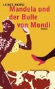 Cover: Mandela und der Bulle von Mondi Cover: Mandela und der Bulle von Mondi