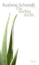 Cover: Du stirbst nicht