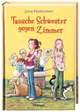 Cover: Tausche Schwester gegen Zimmer Cover: Tausche Schwester gegen Zimmer