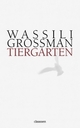 Cover: Grossman, Wassili: Tiergarten