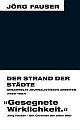 Cover: Der Strand der Städte - Gesammelte journalistische Arbeiten 1959-1987 Cover: Der Strand der Städte - Gesammelte journalistische Arbeiten 1959-1987