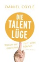 Cover: Die Talent-Lüge