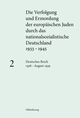 Cover: Die Verfolgung und Ermordung der europäischen Juden durch das nationalsozialistische Deutschland 1933-1945