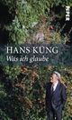 Cover: Was ich glaube