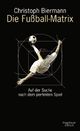 Cover: Die Fußballmatrix