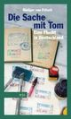 Cover: Die Sache mit Tom