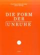 Cover: Die Form der Unruhe Cover: Die Form der Unruhe