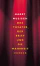 Cover: Das Theater, der Brief und die Wahrheit