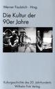Cover: Die Kultur der 90er Jahre