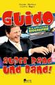 Cover: Guido außer Rand und Band! Cover: Guido außer Rand und Band!