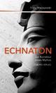 Cover: Echnaton oder Die Erfindung des Monotheismus Cover: Echnaton oder Die Erfindung des Monotheismus