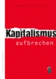 Cover: Kapitalismus aufbrechen