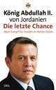 Cover: Abdullah II. König von Jordanien: Die letzte Chance