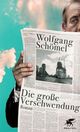 Cover: Die große Verschwendung