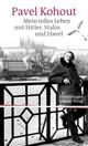 Cover: Mein tolles Leben mit Hitler, Stalin und Havel Cover: Mein tolles Leben mit Hitler, Stalin und Havel