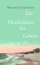 Cover: Die Herrlichkeit des Lebens