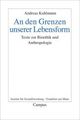 Cover: An den Grenzen unserer Lebensform Cover: An den Grenzen unserer Lebensform