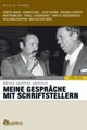 Cover: Meine Gespräche mit Schriftstellern 1970-1974 Cover: Meine Gespräche mit Schriftstellern 1970-1974