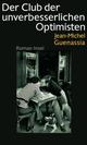 Cover: Der Club der unverbesserlichen Optimisten Cover: Der Club der unverbesserlichen Optimisten