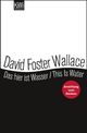 Cover: Wallace, David Foster: Das hier ist Wasser / This is water Cover: Wallace, David Foster: Das hier ist Wasser / This is water