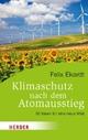 Cover: Ekardt, Felix: Klimaschutz nach dem Atomausstieg Cover: Ekardt, Felix: Klimaschutz nach dem Atomausstieg