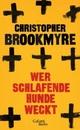 Cover: Brookmyre, Christopher: Wer schlafende Hunde weckt Cover: Brookmyre, Christopher: Wer schlafende Hunde weckt