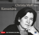 Cover: Wolf, Christa: Kassandra - Ungekürzte Autorenlesung Cover: Wolf, Christa: Kassandra - Ungekürzte Autorenlesung