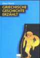 Cover: Griechische Geschichte erzählt Cover: Griechische Geschichte erzählt